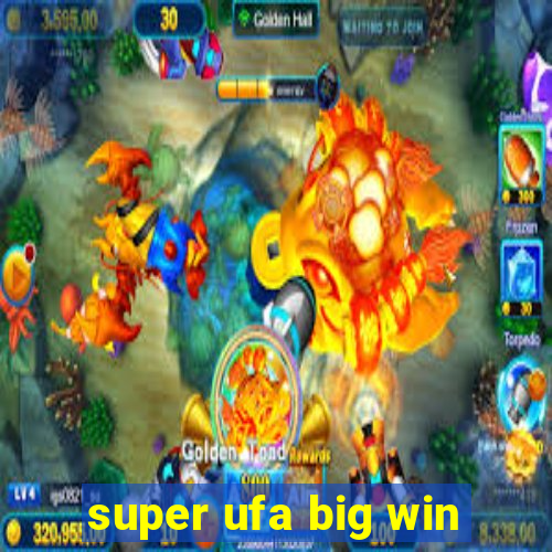 super ufa big win